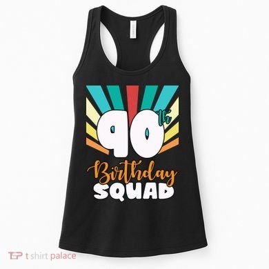 90th Birthday Squad 90 Years Old Women's Tank Top