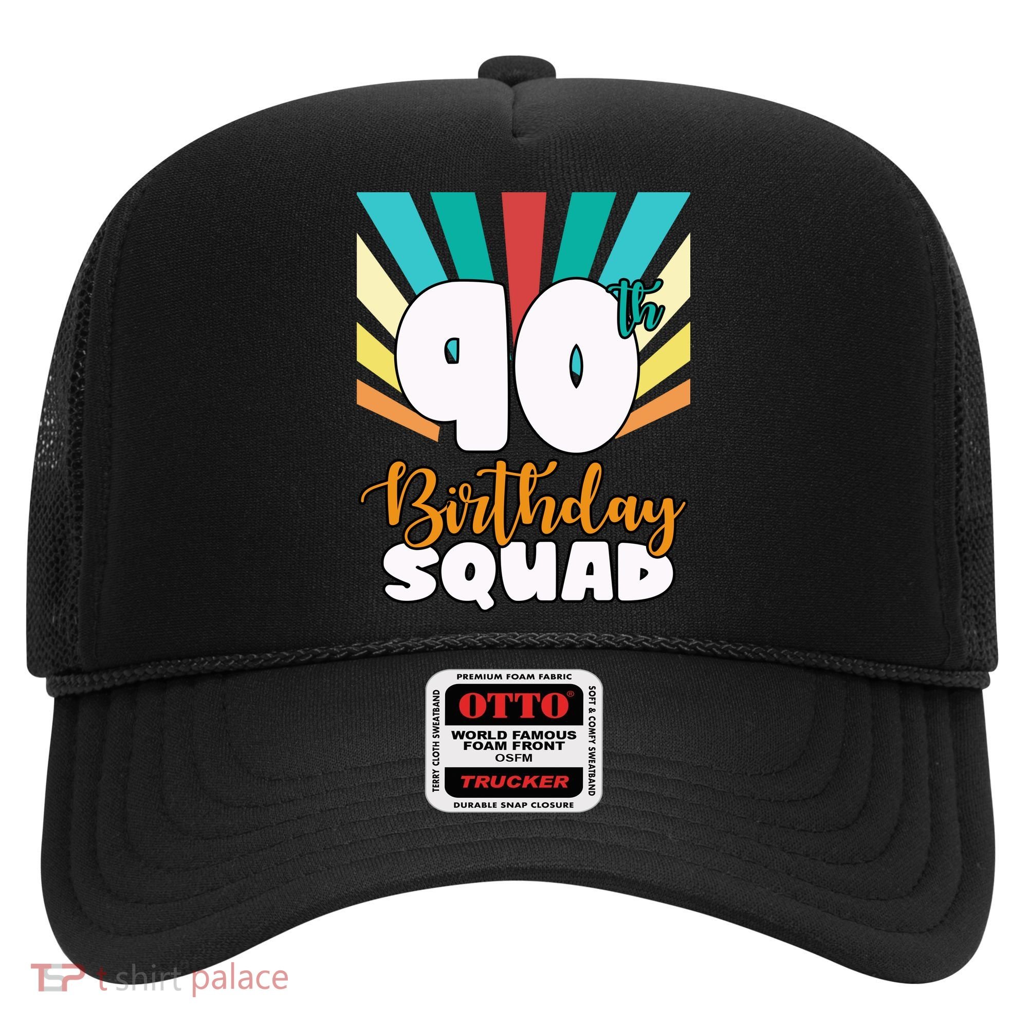 90th Birthday Squad 90 Years Old Hat