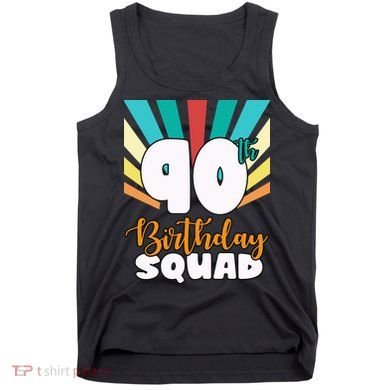 90th Birthday Squad 90 Years Old Tank Top