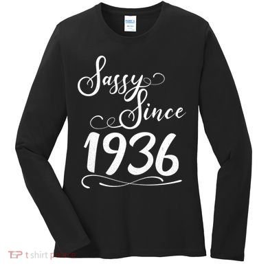 90th Birthday Sassy Since 1936 Women's Long Sleeve Shirt