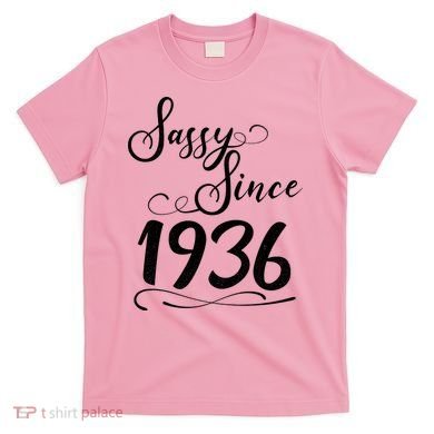90th Birthday Sassy Since 1936 T-Shirt