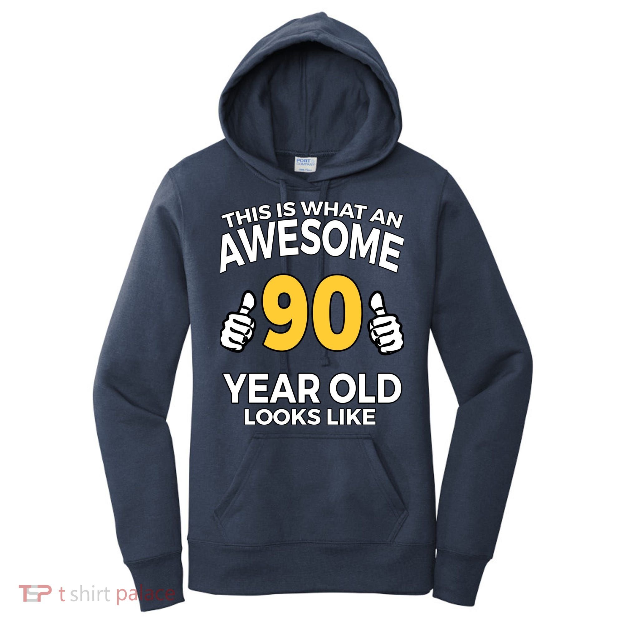 90th Birthday T Funny 90 Years Old Gifts Women's Hoodie
