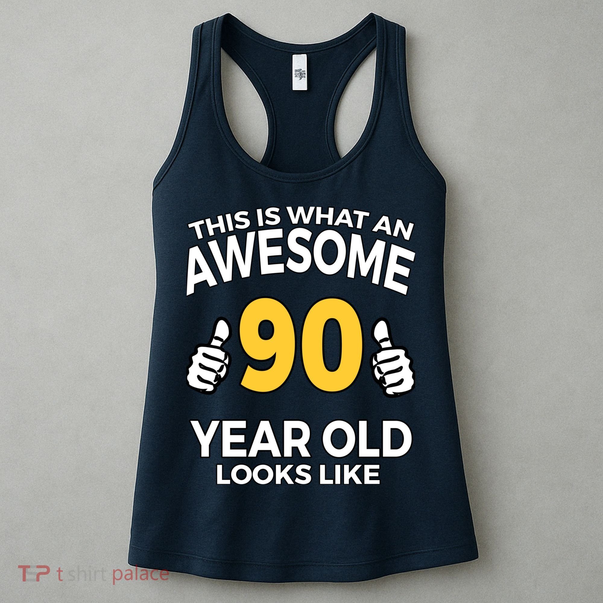 90th Birthday T Funny 90 Years Old Gifts Women's Tank Top
