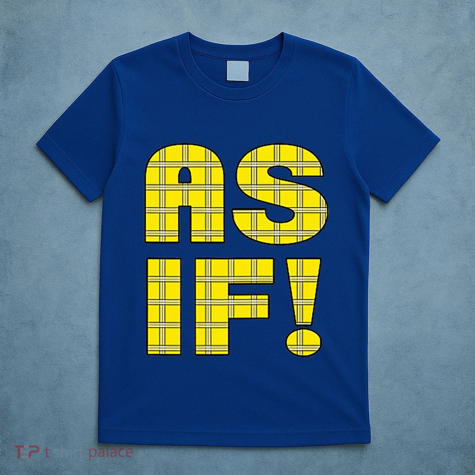 90s Clueless As If! Plaid Ladies Highschool Cult T-Shirt