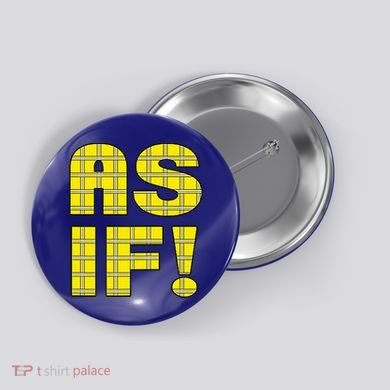 90s Clueless As If! Plaid Ladies Highschool Cult Button