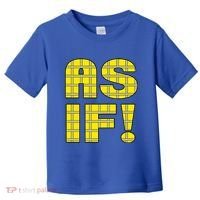 90s Clueless As If! Plaid Ladies Highschool Cult Toddler T-Shirt thumb 0
