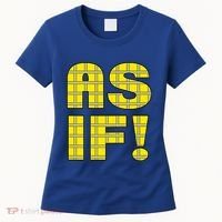 90s Clueless As If! Plaid Ladies Highschool Cult Women's T-Shirt thumb 0