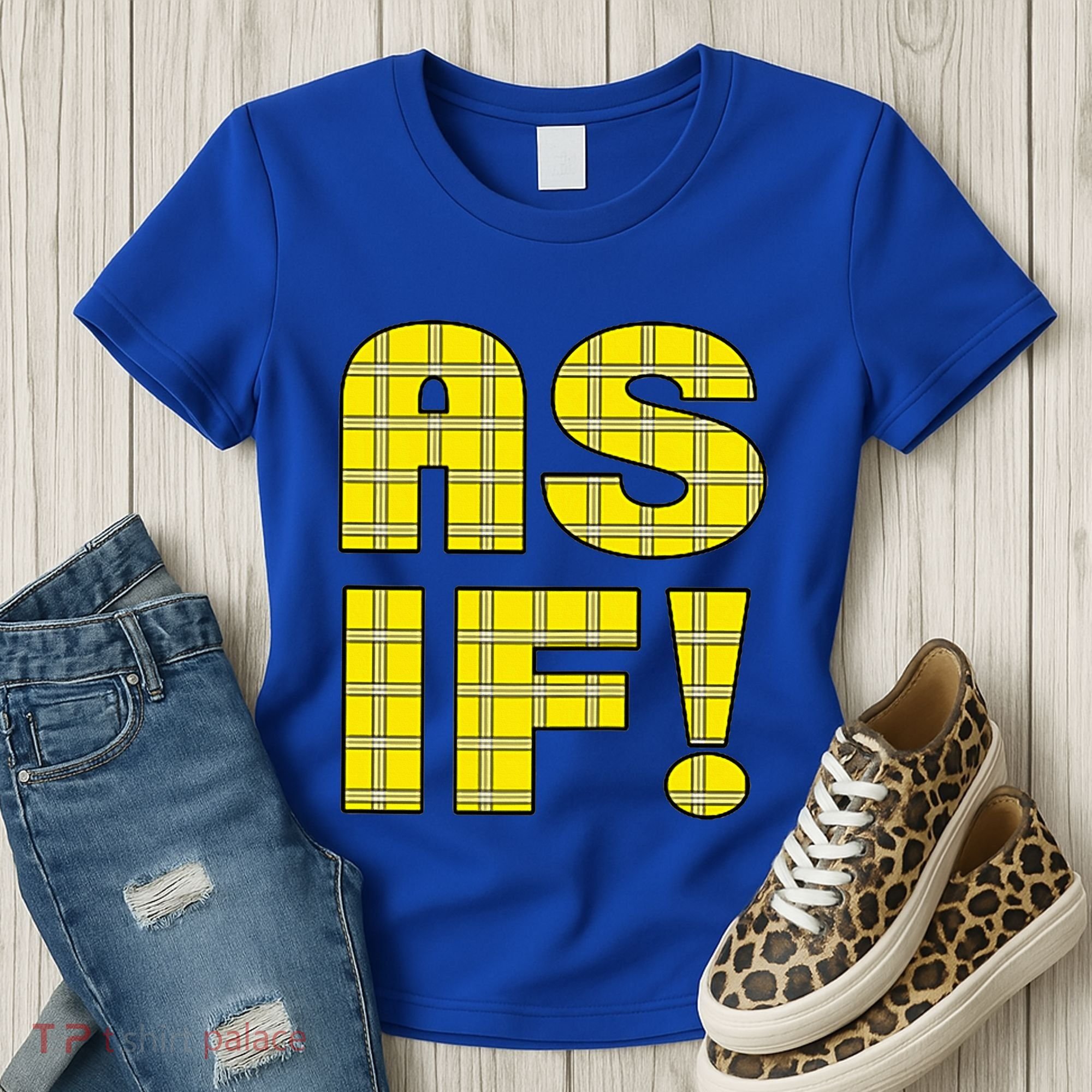 90s Clueless As If! Plaid Ladies Highschool Cult Women's T-Shirt