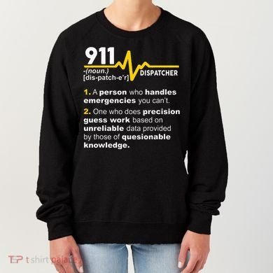 911 Dispatcher Definition Handles Emergencies Dispatch Women's Sweatshirt