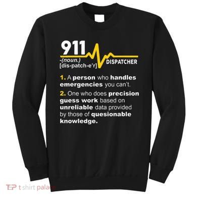 911 Dispatcher Definition Handles Emergencies Dispatch Sweatshirt