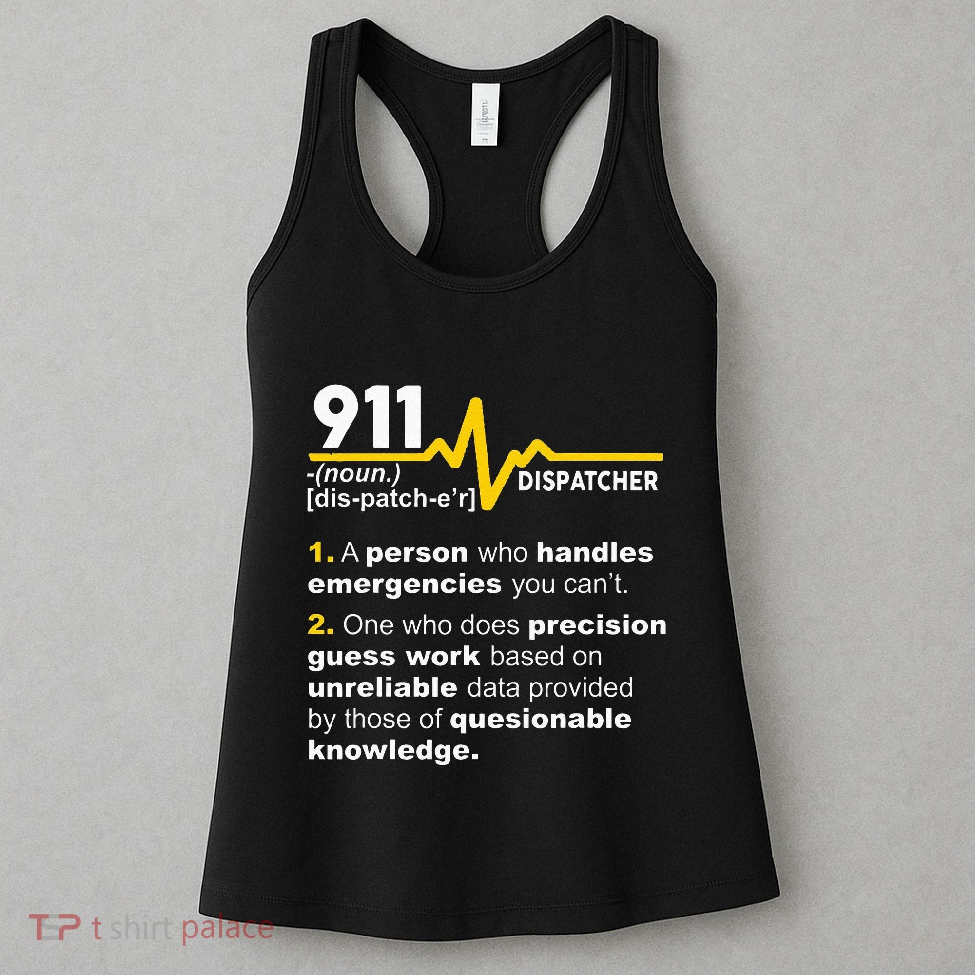 911 Dispatcher Definition Handles Emergencies Dispatch Women's Tank Top