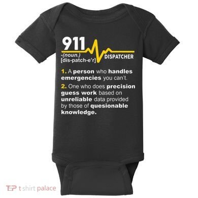 911 Dispatcher Definition Handles Emergencies Dispatch Baby Bodysuit