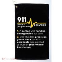 911 Dispatcher Definition Handles Emergencies Dispatch Golf Towel thumb 0