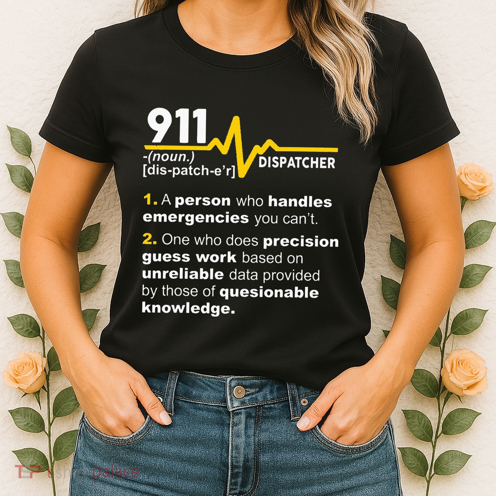 911 Dispatcher Definition Handles Emergencies Dispatch Women's T-Shirt