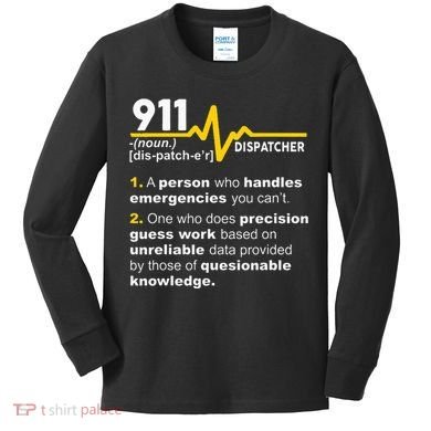911 Dispatcher Definition Handles Emergencies Dispatch Kids Long Sleeve Shirt