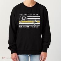 911 Dispatcher Flag Tell Me Your Worst ILl Send The Best Women's Sweatshirt thumb 0