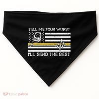 911 Dispatcher Flag Tell Me Your Worst ILl Send The Best USA-Made Doggie Bandana thumb 0