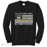 911 Dispatcher Flag Tell Me Your Worst ILl Send The Best Sweatshirt thumb 0