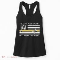 911 Dispatcher Flag Tell Me Your Worst ILl Send The Best Women's Tank Top thumb 0