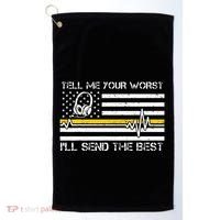911 Dispatcher Flag Tell Me Your Worst ILl Send The Best Golf Towel thumb 0