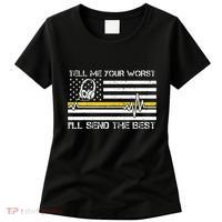 911 Dispatcher Flag Tell Me Your Worst ILl Send The Best Women's T-Shirt thumb 0