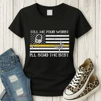 911 Dispatcher Flag Tell Me Your Worst ILl Send The Best Women's T-Shirt thumb 3