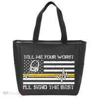 911 Dispatcher Flag Tell Me Your Worst ILl Send The Best Tote Bag thumb 0
