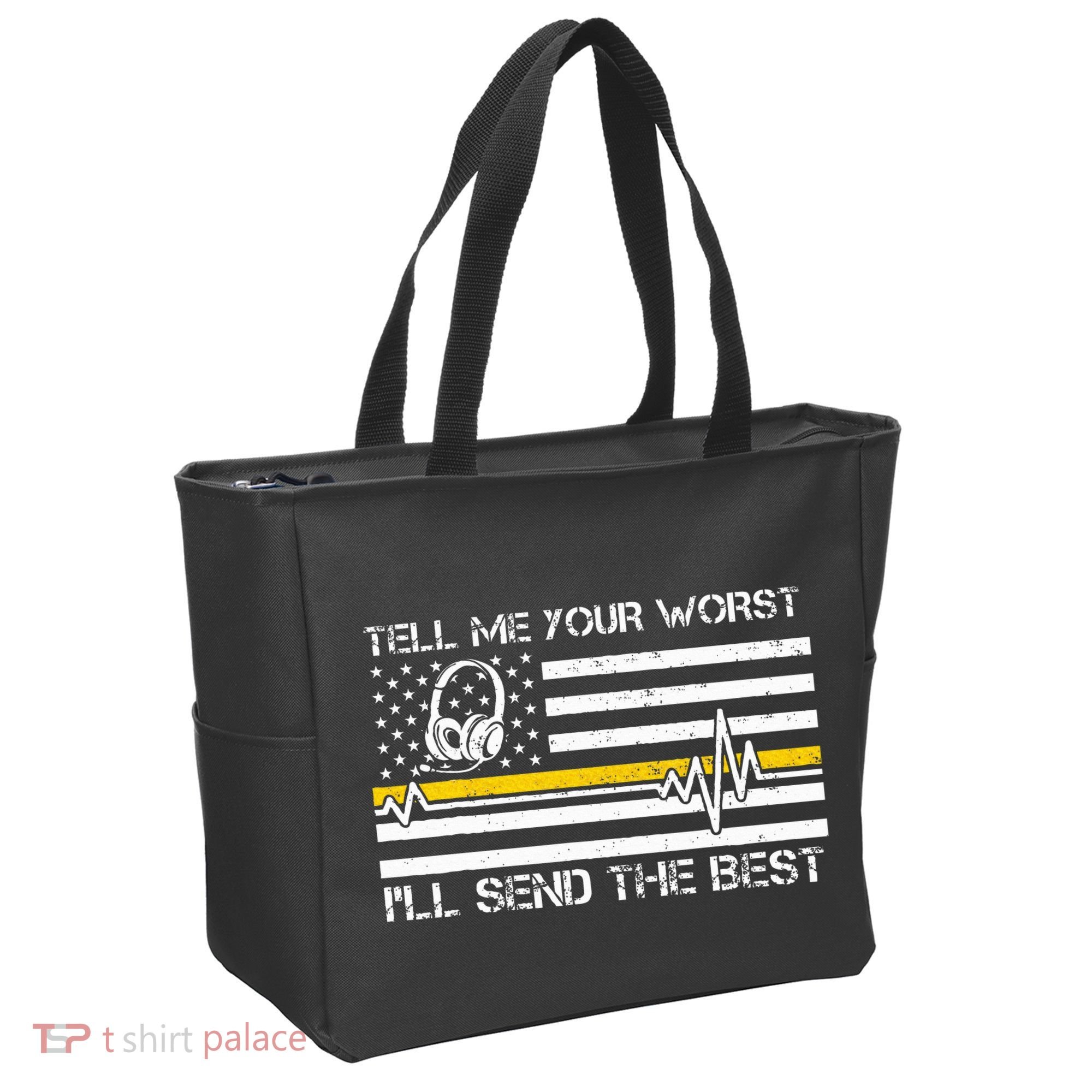 911 Dispatcher Flag Tell Me Your Worst ILl Send The Best Tote Bag