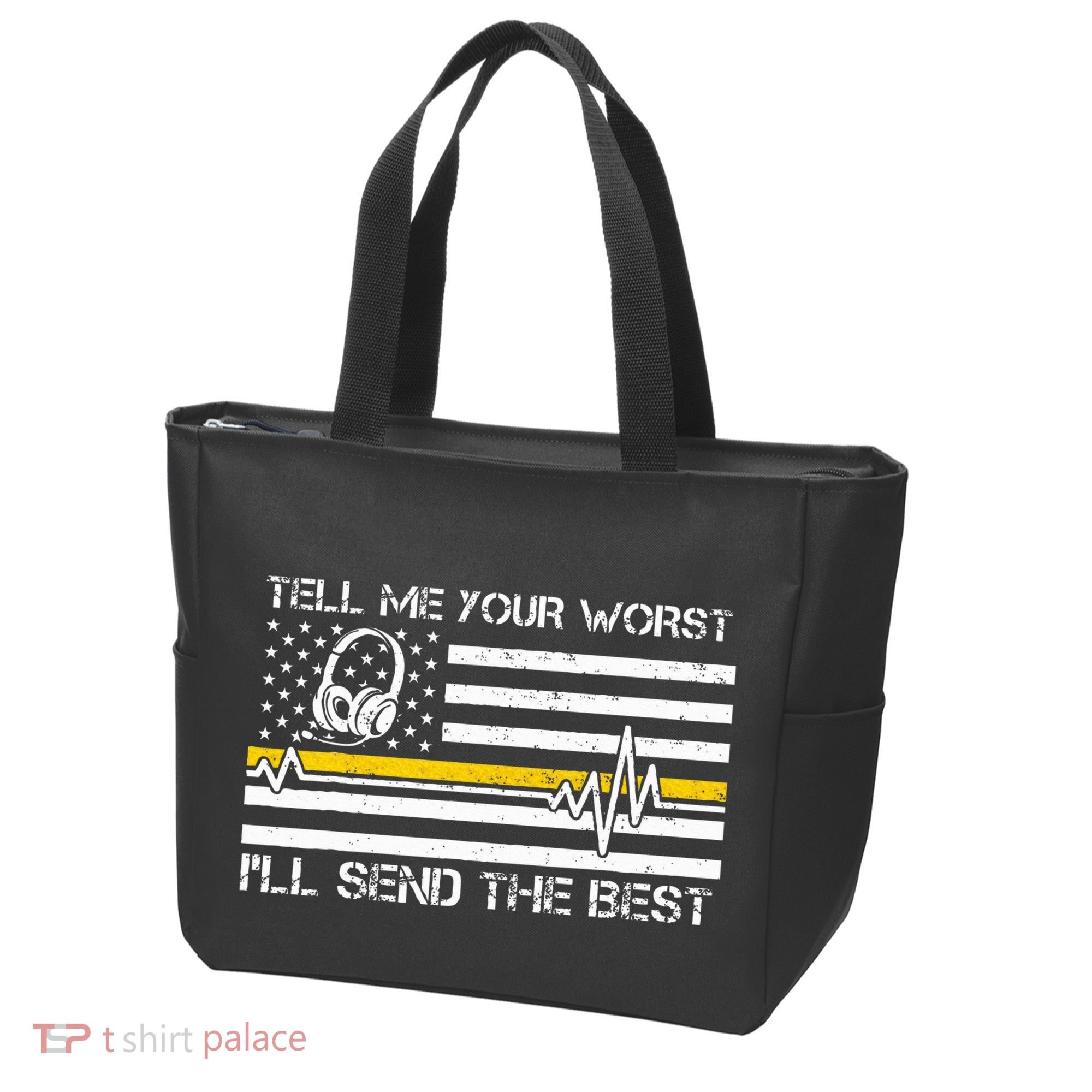911 Dispatcher Flag Tell Me Your Worst ILl Send The Best Tote Bag