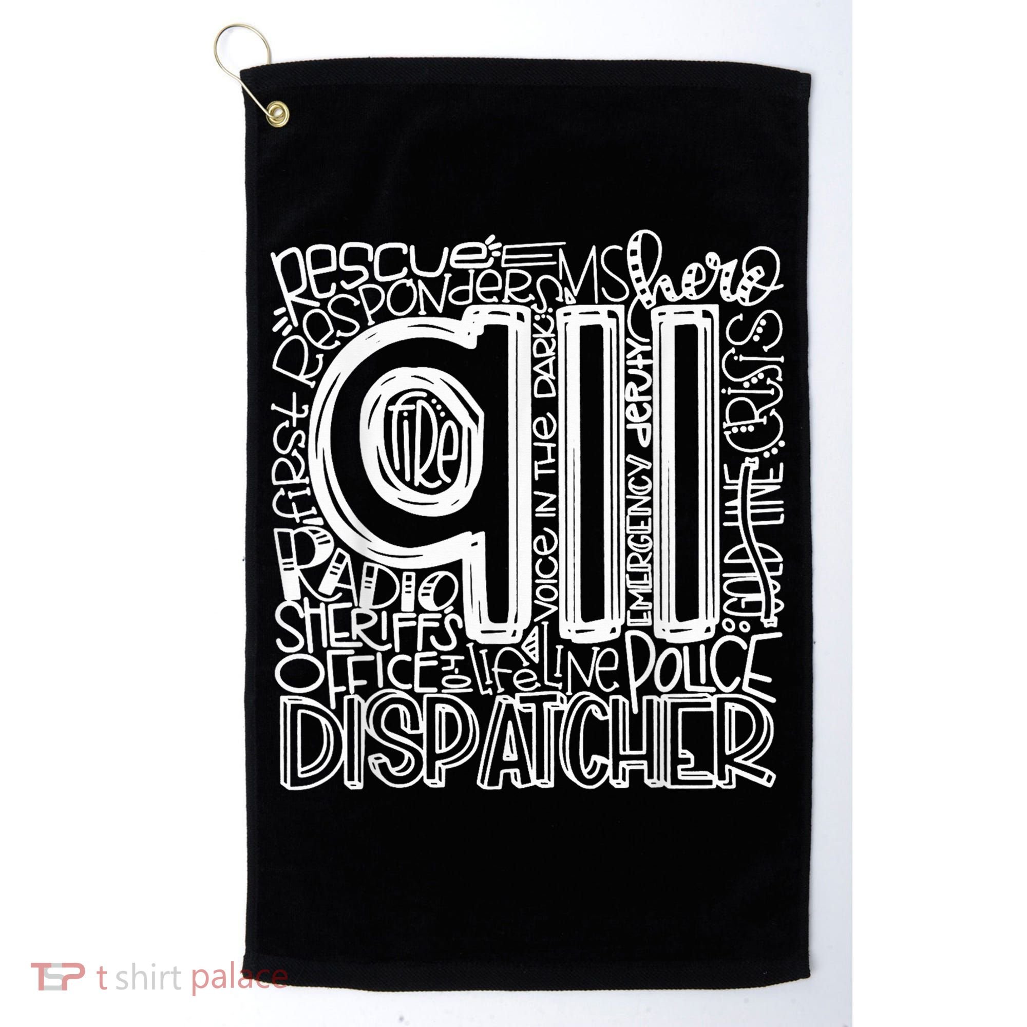 911 Dispatcher _ First Responder _ 911 Calls Golf Towel
