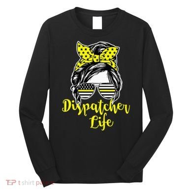 911 Dispatcher Life Female Operator Emergency Long Sleeve Shirt