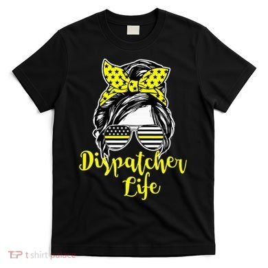 911 Dispatcher Life Female Operator Emergency T-Shirt