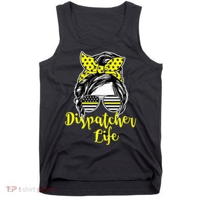 911 Dispatcher Life Female Operator Emergency Tank Top