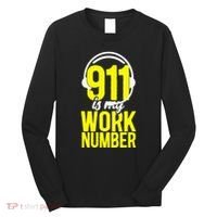 911 Dispatcher Thin Gold Yellow Line 911 Is My Work Number Long Sleeve Shirt thumb 0