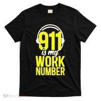 911 Dispatcher Thin Gold Yellow Line 911 Is My Work Number T-Shirt thumb 0