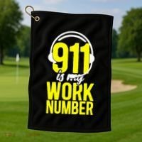 911 Dispatcher Thin Gold Yellow Line 911 Is My Work Number Golf Towel thumb 1