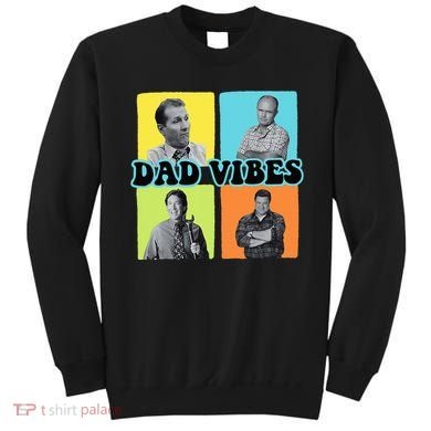 90’S Dad Vibes Funny Dad Life FatherS Day Sweatshirt
