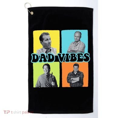 90’S Dad Vibes Funny Dad Life FatherS Day Golf Towel