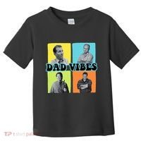 90’S Dad Vibes Funny Dad Life FatherS Day Toddler T-Shirt thumb 0