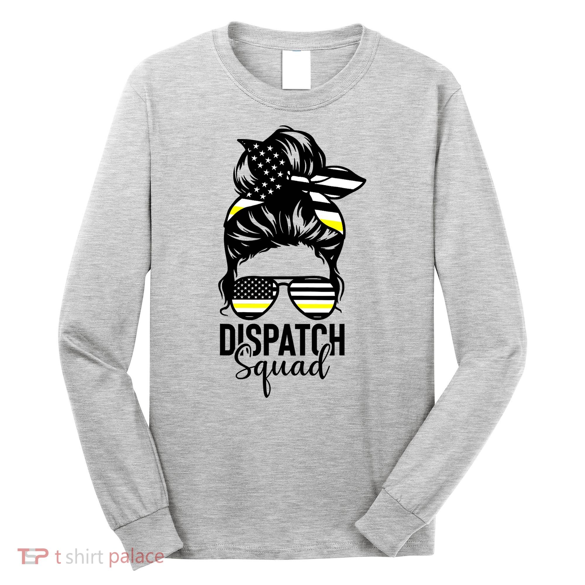 911 Dispatcher Week Dispatch Squad American Flag Messy Bun Long Sleeve Shirt