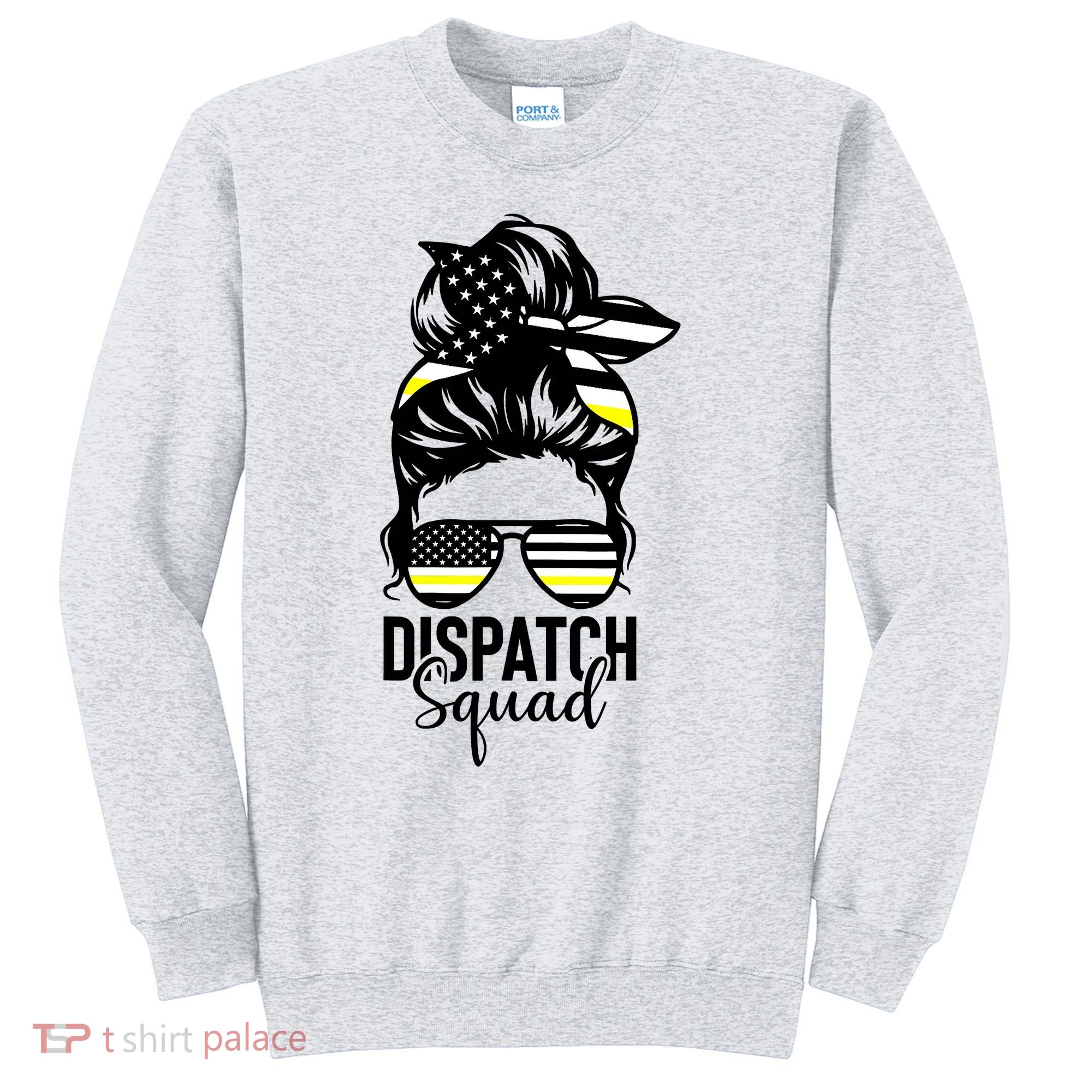 911 Dispatcher Week Dispatch Squad American Flag Messy Bun Sweatshirt