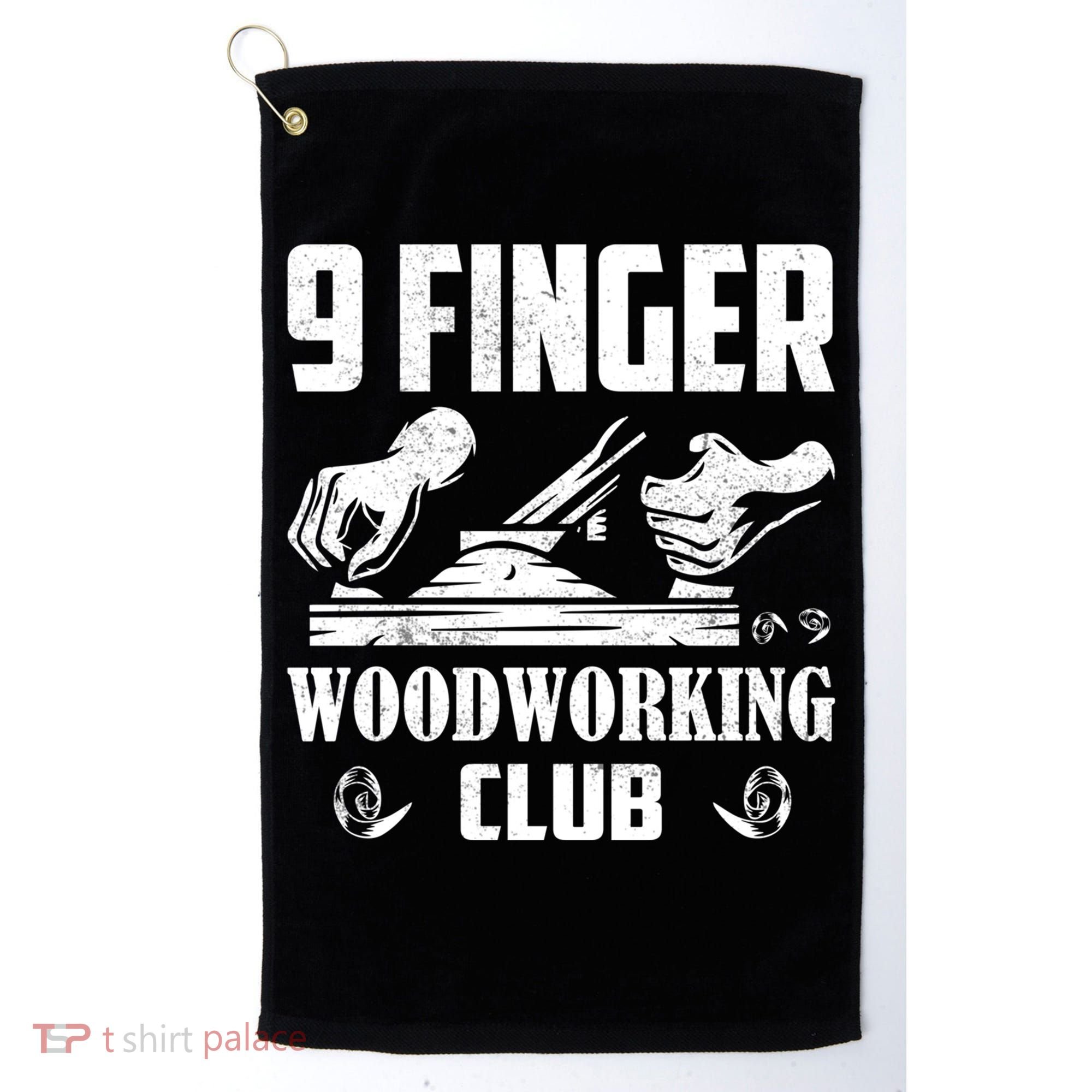 9 Finger Woodworking Club Woodworker Carpenter Gift Golf Towel
