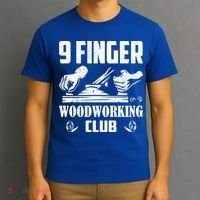 9 Finger Woodworking Club Woodworker Carpenter Gift T-Shirt thumb 3