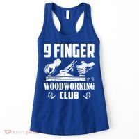 9 Finger Woodworking Club Woodworker Carpenter Gift Women's Tank Top thumb 0