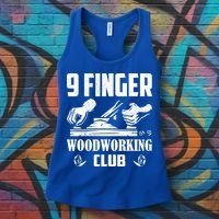 9 Finger Woodworking Club Woodworker Carpenter Gift Women's Tank Top thumb 3