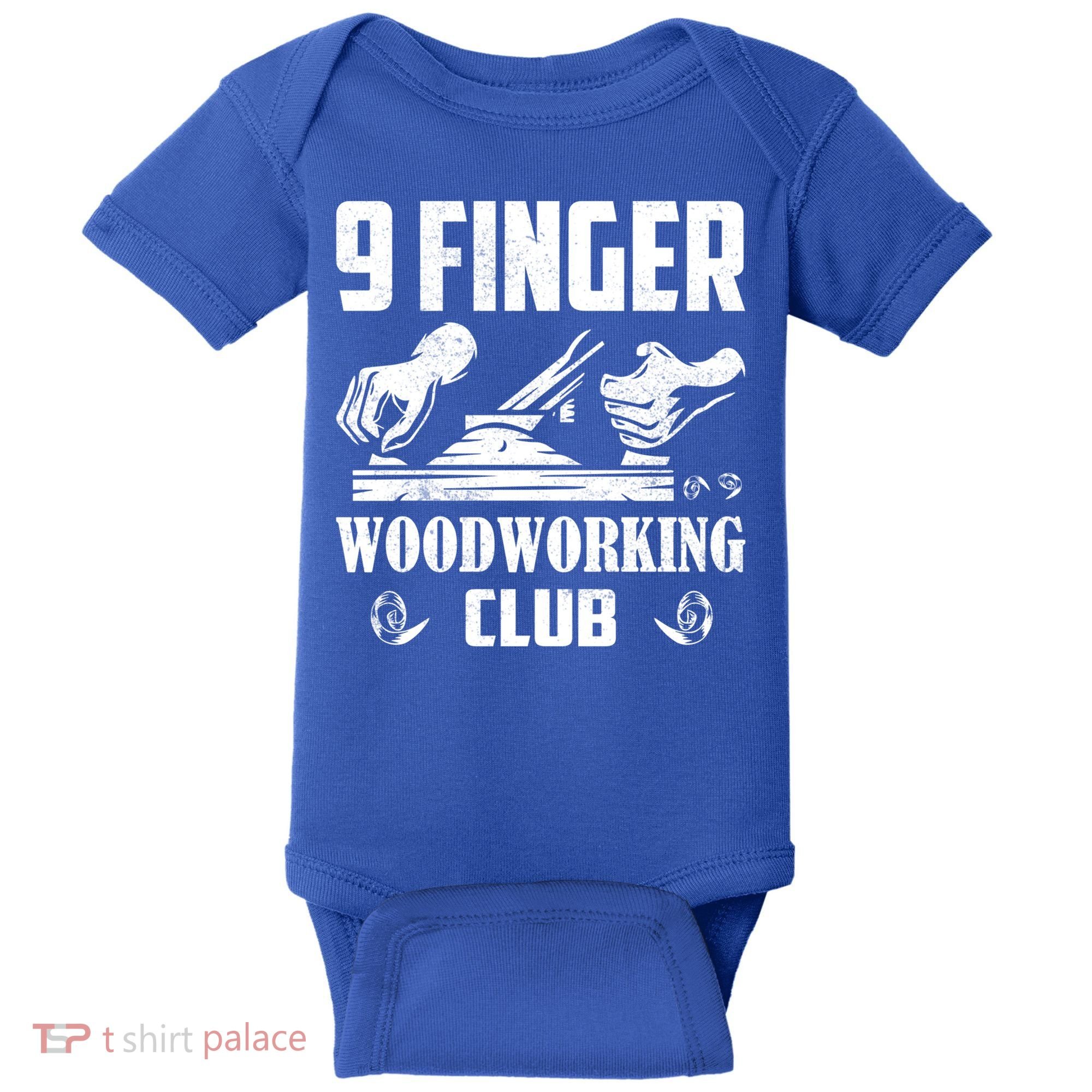 9 Finger Woodworking Club Woodworker Carpenter Gift Baby Bodysuit