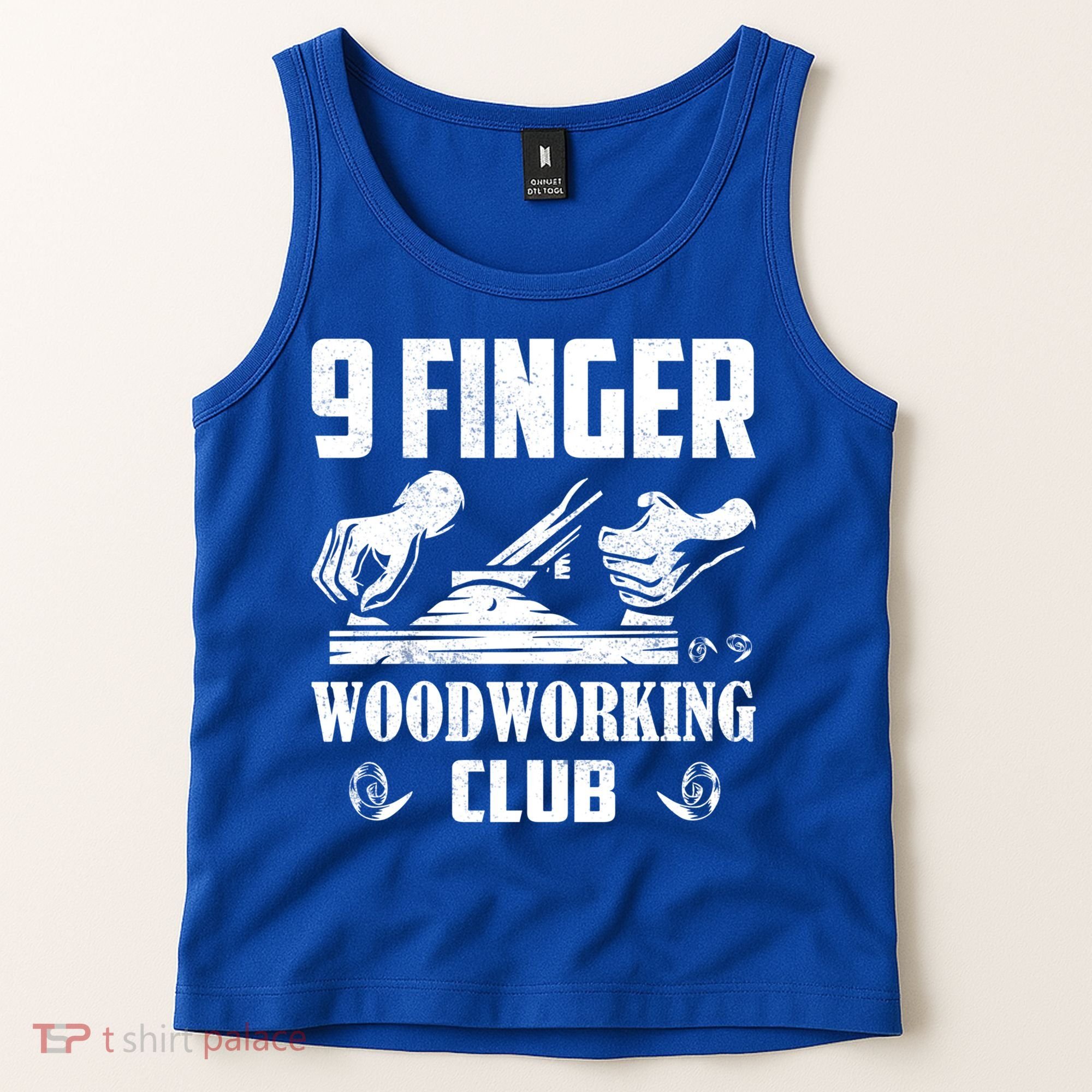 9 Finger Woodworking Club Woodworker Carpenter Gift Tank Top