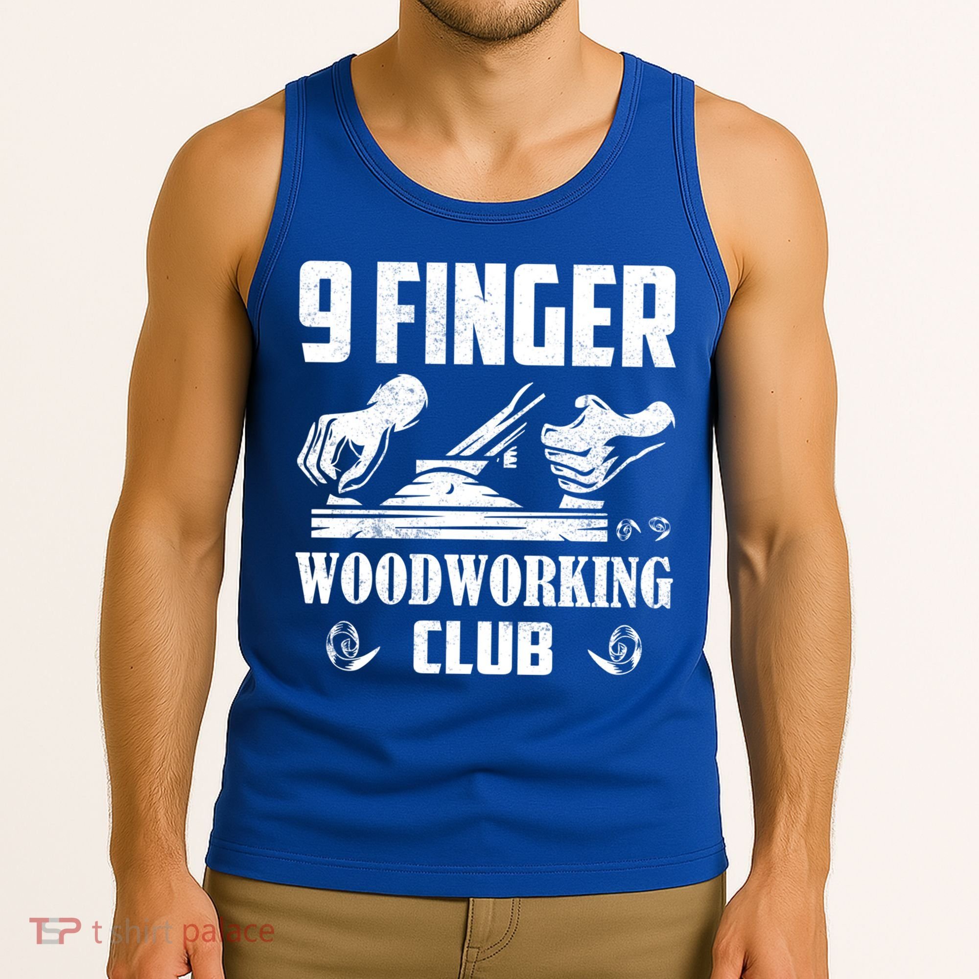 9 Finger Woodworking Club Woodworker Carpenter Gift Tank Top