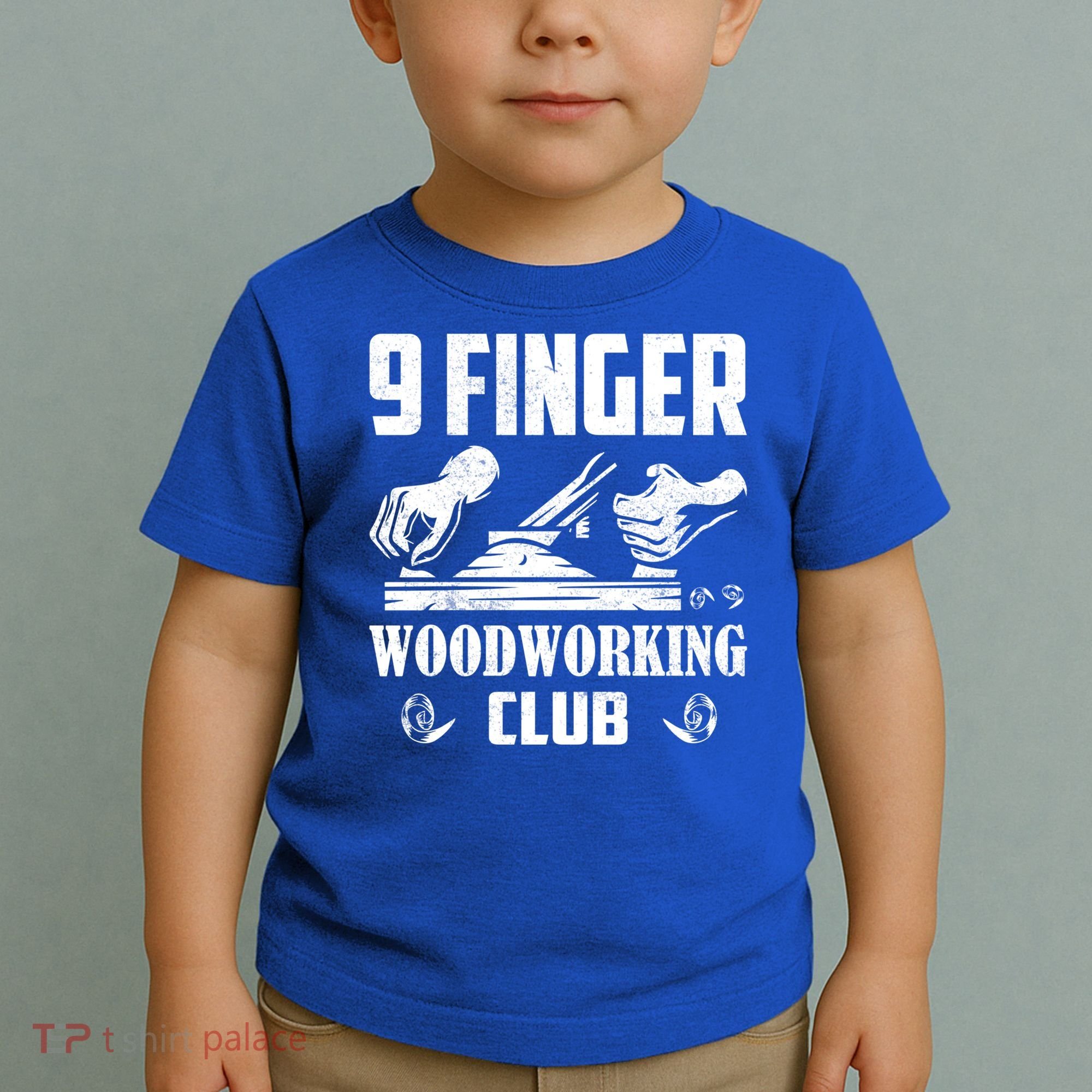 9 Finger Woodworking Club Woodworker Carpenter Gift Toddler T-Shirt