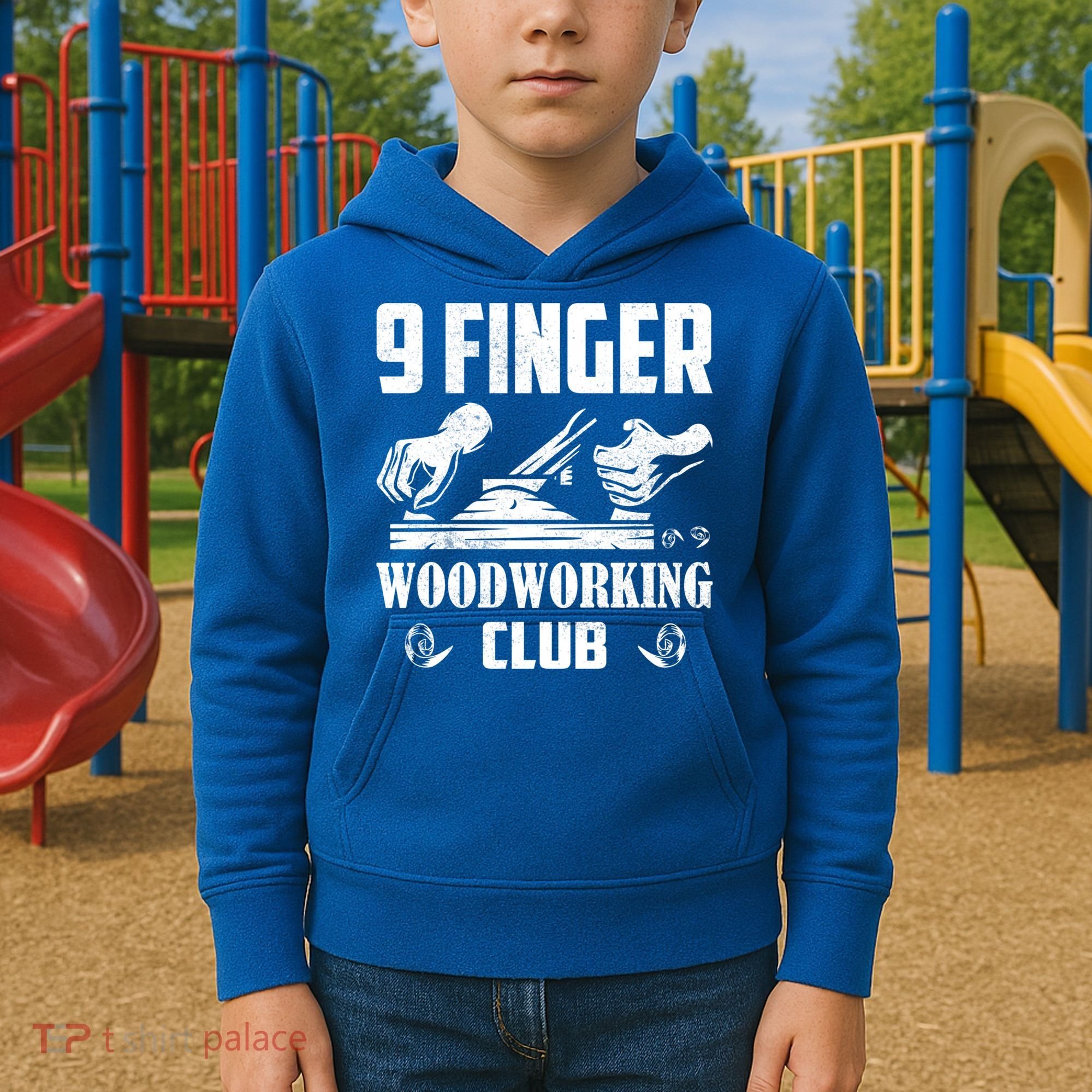 9 Finger Woodworking Club Woodworker Carpenter Gift Kids Hoodie